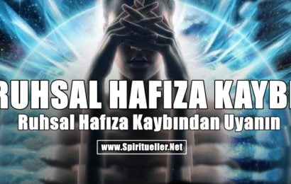 Ruhsal Hafıza Kaybından Uyanın