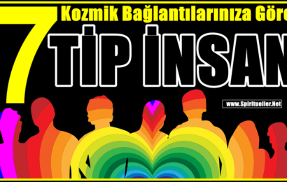 Kozmik Bağlantılarınıza Göre Hayatınız Boyunca Karşılaşacağınız 7 Tip İnsan