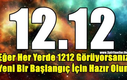 Eğer Her Yerde 1212 Görüyorsanız Yeni Bir Başlangıç İçin Hazır Olun