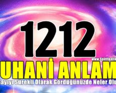 1212 Ruhani Anlamı: Bu Sayıyı Sürekli Olarak Gördüğünüzde Neler Olur