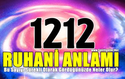 1212 Ruhani Anlamı: Bu Sayıyı Sürekli Olarak Gördüğünüzde Neler Olur