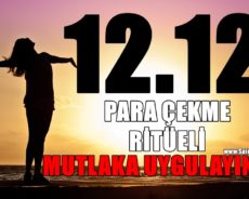 12.12 Sihiri ile Para Çekme Ritüeli Mutlaka Uygulayın