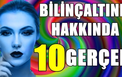 Bilinçaltınız Hakkında 10 Şok Edici Gerçek