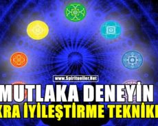 Bu Basit Ama Güçlü Çakra İyileştirme Tekniklerini Mutlaka Deneyin