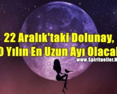 22 Aralık’taki Dolunay, 10 Yılın En Uzun Ayı Olacak