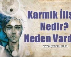 Karmik İlişki Nedir? Karmik İlişki Neden Vardır?