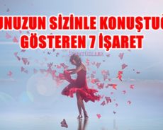 RUHUNUZUN SİZİNLE KONUŞTUĞUNU GÖSTEREN 7 İŞARET