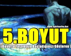 Beşinci Boyutta Yaşamaya Başladığınızı Gösteren 7 İşaret