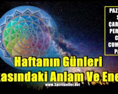 Haftanın Günleri Arkasındaki Anlam Ve Enerji