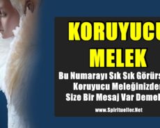 Bu Numarayı Sık Sık Görürseniz Koruyucu Meleğinizden Size Bir Mesaj Var Demektir