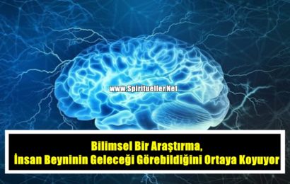 Bilimsel Bir Araştırma, İnsan Beyninin Geleceği Görebildiğini Ortaya Koyuyor