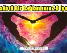 Doğaüstü Bir Bağlantının 20 İşareti