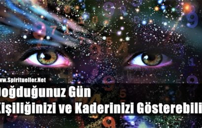 Doğduğunuz Gün Kişiliğinizi ve Kaderinizi Gösterebilir