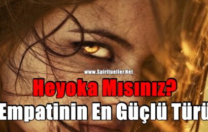 Heyoka mısınız? Empatinin En Güçlü Türü