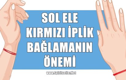 Sol Ele Kırmızı Bir İplik Bağlamanın Önemi