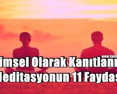 Bilimsel Olarak Kanıtlanmış Meditasyonun 11 Faydaları