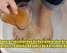 Vücudunuzu Toksinlerden Ve Hastalıklardan Arındırın, Bacaklarınızı 20 Dakika Boyunca Bu Karışımda Bekletin