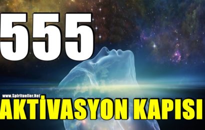 555 Aktivasyon Kapısı, Enerjinizi Koruyacak ve Yaşamınıza Şifa Getirecek Güçlü Bir Ruhsal Aracıdır