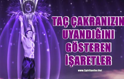 Taç Çakranızın Uyandığını Gösteren İşaretler