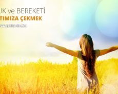 Yaşamınıza Bolluğun Akmasını İstiyorsanız Yapmanız Gereken 12 Şey