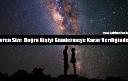 Evren Size Doğru Kişiyi Göndermeye Karar Verdiğinde