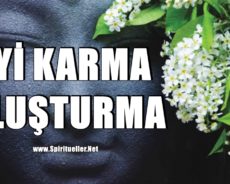 İyi Karma Oluşturmanın 6 Basit Yolu