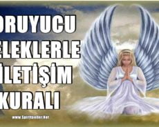 KORUYUCU MELEKLERLE: 7 İLETİŞİM KURALI