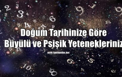 Doğum Tarihinize Göre Büyülü ve Psişik Yetenekleriniz