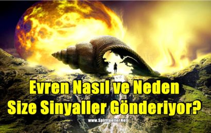 Evren Nasıl ve Neden Size Sinyaller Gönderiyor?