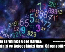 Doğum Tarihinize Göre Karma: Kaderinizi ve Geleceğinizi Nasıl Öğrenebilirsiniz
