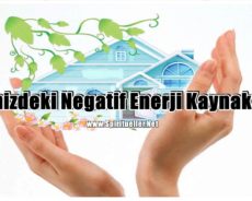 Evinizdeki Negatif Enerji Kaynakları: Onlardan Nasıl Kurtulur ve İyi Şansı Yaşamınıza Çekersiniz