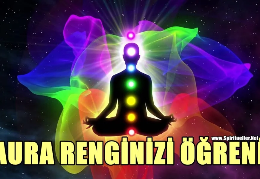 Auranızın Ne Renk Olduğunu Ve Ne Anlama Geldiğini Öğrenin