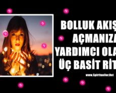 BOLLUK AKIŞINI AÇMANIZA YARDIMCI OLACAK ÜÇ BASİT RİTÜEL
