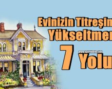 Evinizin Titreşimini Arttırmanın 7 Yolu!