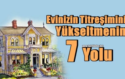 Evinizin Titreşimini Arttırmanın 7 Yolu!