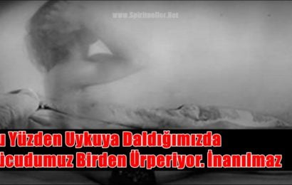 Bu Yüzden Uykuya Daldığımızda Vücudumuz Birden Ürperiyor. İnanılmaz!!!