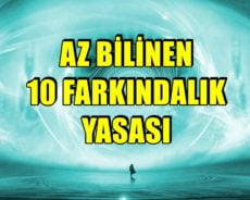 Hayatınızı 180 Derece Değiştirecek Az Bilinen 10 Farkındalık Yasası!