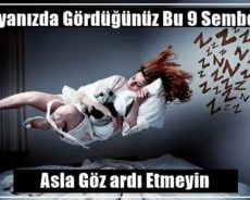 Rüyanızda Gördüğünüz Bu 9 Sembolü Asla Göz Ardı Etmemelisiniz
