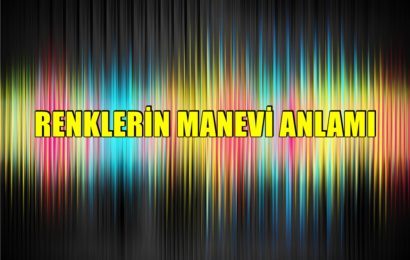 Renklerin Manevi Anlamı