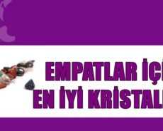 Empatlar İçin En İyi Kristaller