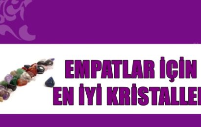 Empatlar İçin En İyi Kristaller