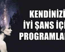 KENDİNİZİ İYİ ŞANS İÇİN PROGRAMLAMA