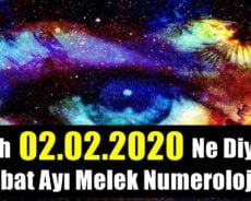 Şubat Ayı Melek Numerolojisi: Tarih 02.02.2020 Ne Diyor!!!