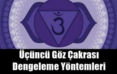 Üçüncü Göz Çakrası Dengeleme Yöntemleri