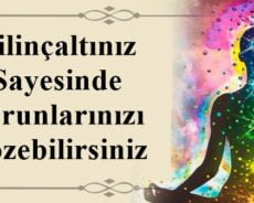 Bilinçaltınız Sayesinde Sorunlarınızı Çözebilirsiniz