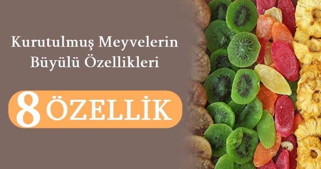 Kurutulmuş Meyvelerin Büyülü Özellikleri