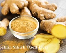 Zencefilin Sihirli Özellikleri