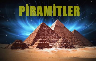 Piramitler, İnkar Edilemez Enerjileri Olan Büyülü Portallardır