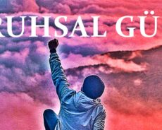 Ruhsal Gücünüzü Artırmanın ve Potansiyelinizi Tam Olarak Ortaya Çıkarmanın 10 Yolu