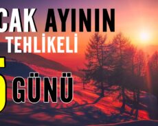 Ocak Ayının En Tehlikeli 5 Günü